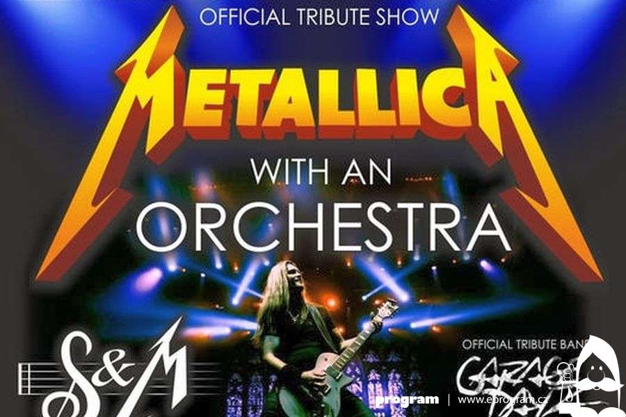 Metallica S&M Tribute Show + symfonický orchestr